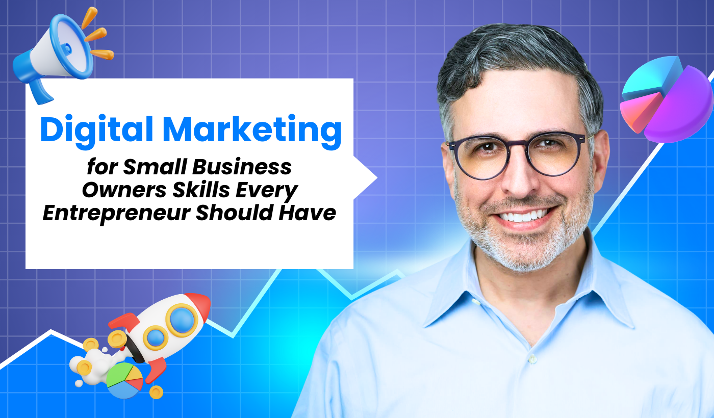 Digital Marketing for Small Business Owners Skills Every Entrepreneur ...